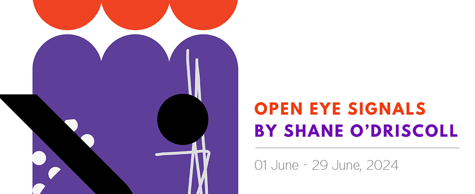 Open Eye Signals solo show by Shane O’Driscoll